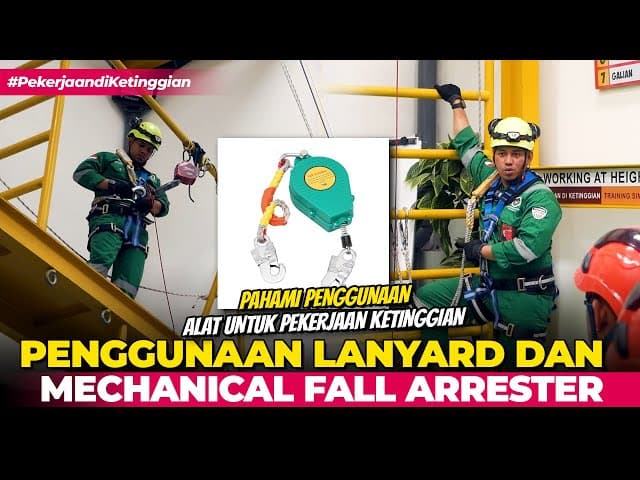 Penggunaan Lanyard dan Mechanical Fall Arrester