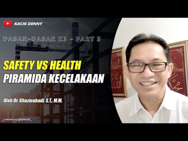 #3 DASAR-DASAR K3 - Safety vs Health | Piramida Kecelakaan