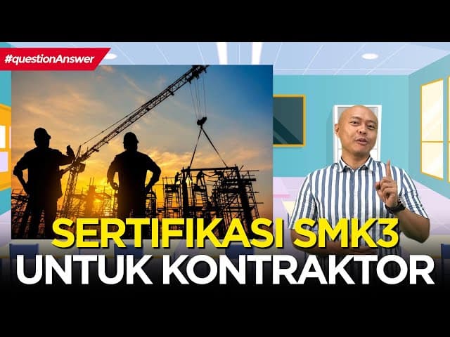 Proses Sertifikasi SMK3 Pada Perusahaan Kontraktor Konstruksi