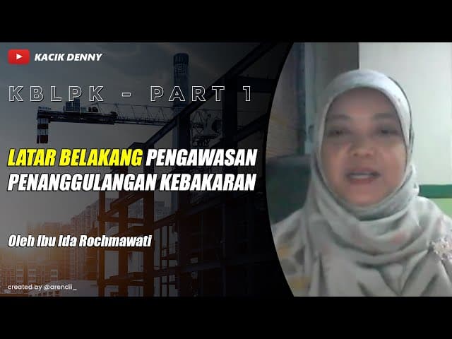 #1 KBLPK - Latar Belakang Pengawasan Penanggulangan Kebakaran