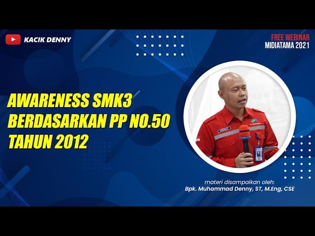Pengetahuan Dasar SMK3 Berdasarkan PP N0.50 Tahun 2012 dan Permenaker No.26 Tahun 2014