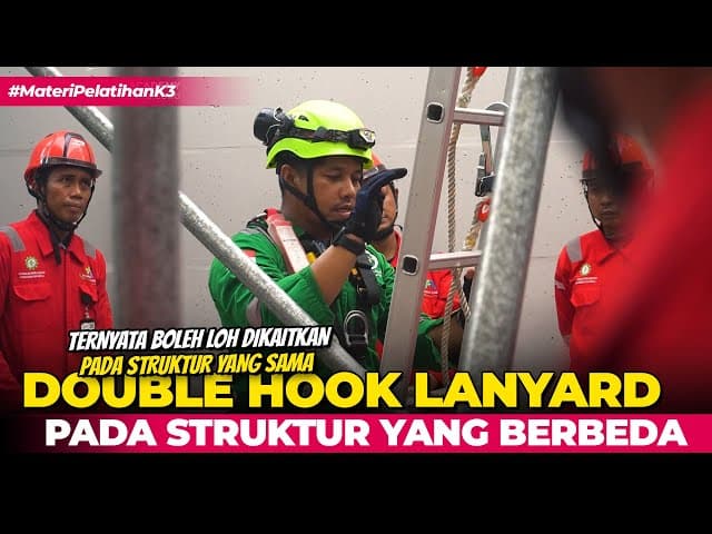 Penggunaan Double Hook Lanyard Pada Struktur Berbeda