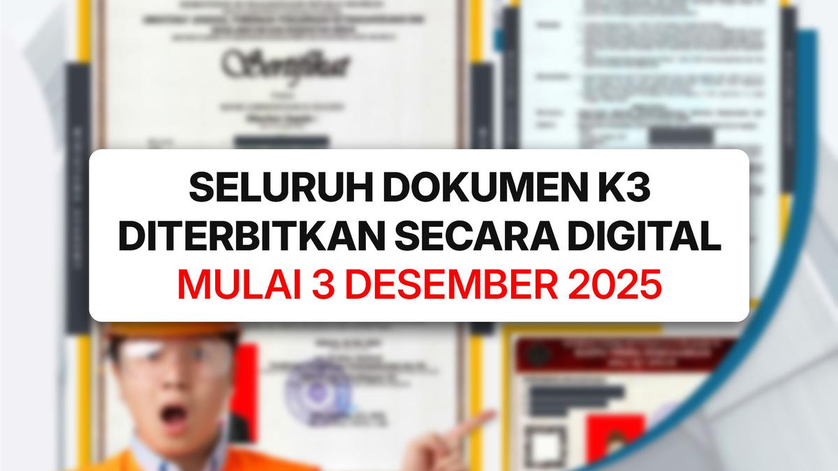 Kementerian Ketenagakerjaan Terapkan Dokumen Layanan K3 Berbasis Digital Mulai 3 Desember 2025