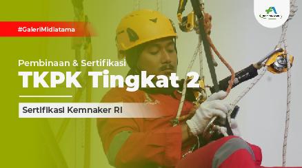 Tenaga Kerja Pada Ketinggian Tingkat 2 (TKPK)