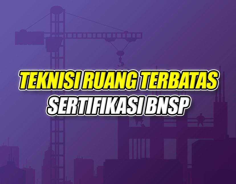 Teknisi Ruang Terbatas Batch 5