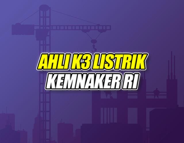 Ahli K3 Listrik Batch 51