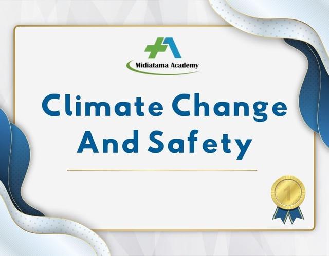 Climate Change And Safety Batch 1