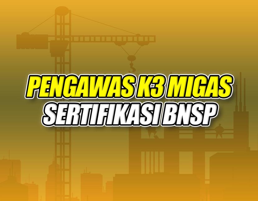 Pengawas K3 Migas Batch 13