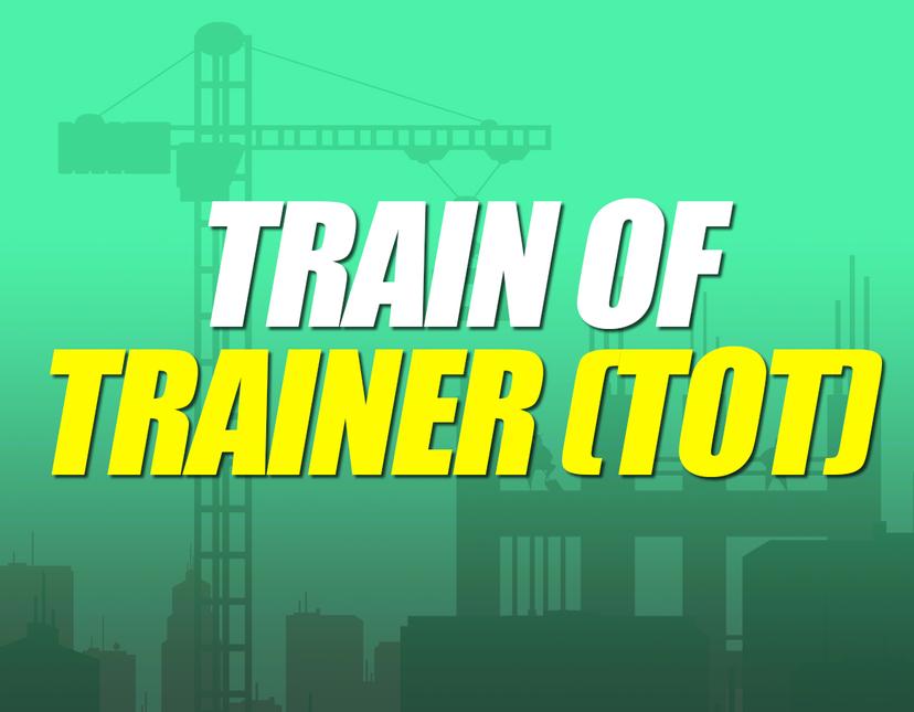 Train Of Trainer (TOT) Batch 1