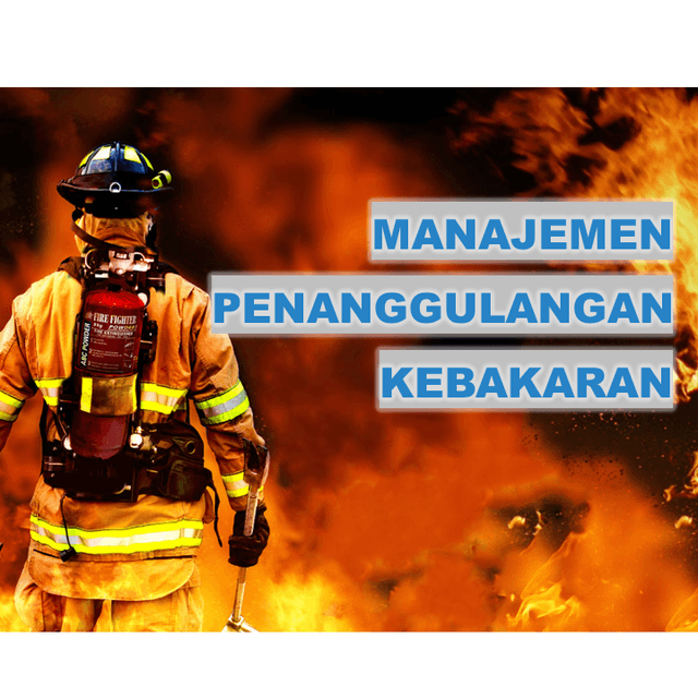 Manajemen Penanggulangan Kebakaran Batch 1