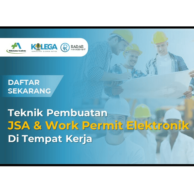Teknik Pembuatan JSA & Work Permit Elektronik di Tempat Kerja Batch 1