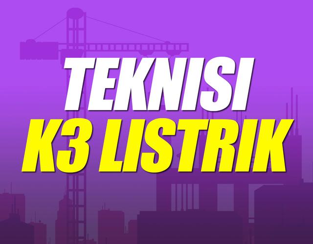 Teknisi K3 Listrik Batch 32