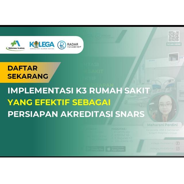 Implementasi K3 Rumah Sakit yang Efektif sebagai Persiapan Akreditasi SNARS Batch 1