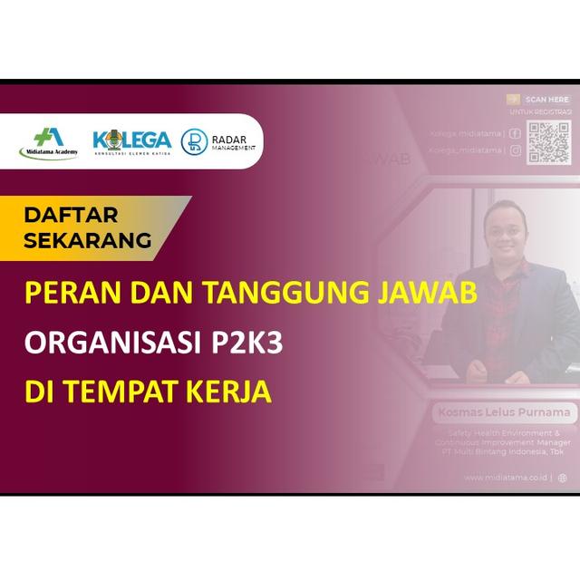 Peran dan Tanggung Jawab Organisasi P2K3 di Tempat Kerja Batch 1