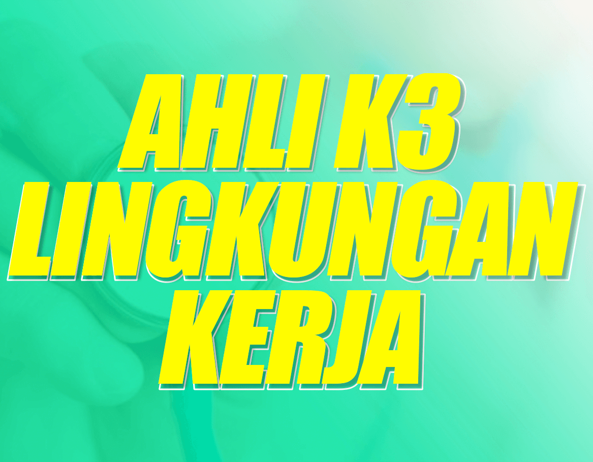 Ahli K3 Muda Lingkungan Kerja Batch 4