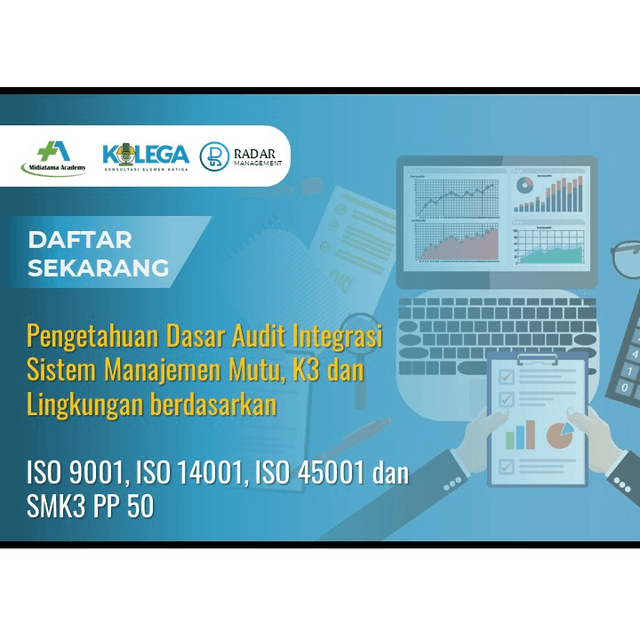 Pengetahuan Dasar Audit Integrasi Sistem Manajemen Mutu, K3 dan Lingkungan berdasarkan ISO 9001, ISO 14001, ISO 45001 dan SMK3 PP 50 Batch 1