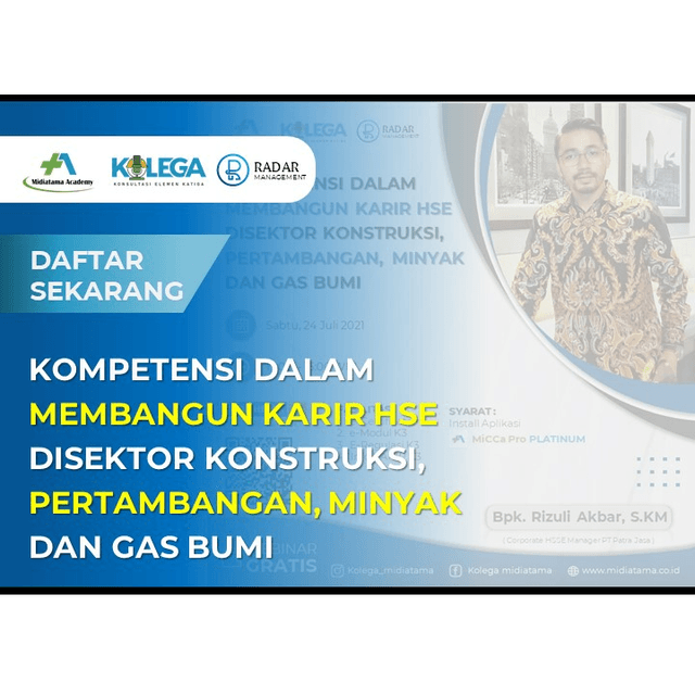 Kompetensi Dalam Membangun Karir HSE di Sektor Konstruksi, Pertambangan, Minyak dan Gas Bumi Batch 1