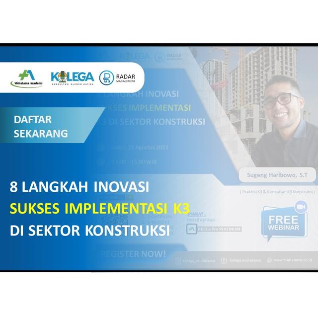 Delapan Langkah Inovasi Sukses Implementasi K3 di Sektor Konstruksi Batch 1