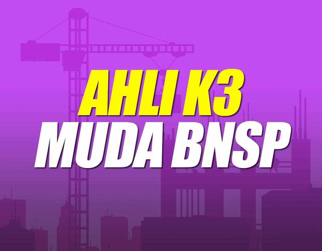 Ahli K3 Muda BNSP Batch 43