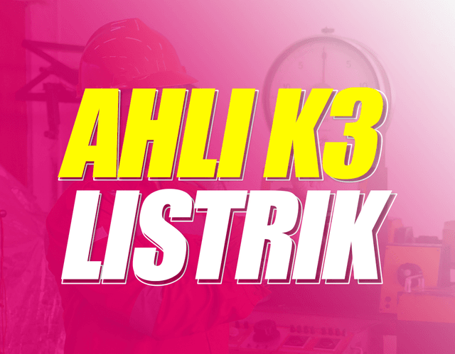Ahli K3 Listrik Batch 16