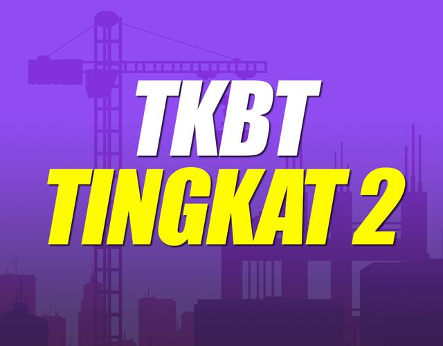 Tenaga Kerja Bangunan Tinggi Tingkat 2 (TKBT) Batch 6