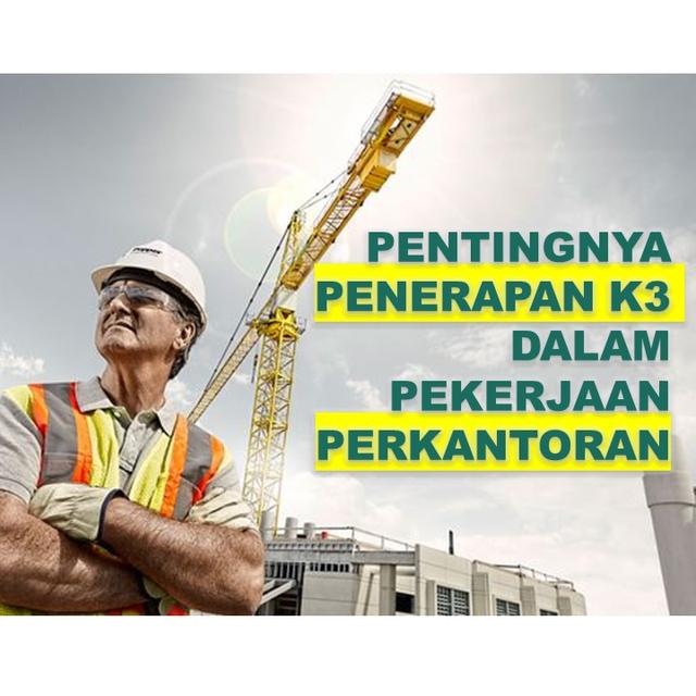 Pentingnya Penerapan K3 dalam Pekerjaan Perkantoran Batch 1