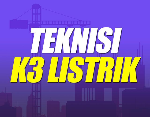 Teknisi K3 Listrik Batch 62