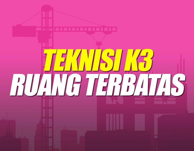 Teknisi K3 Ruang Terbatas Batch 10