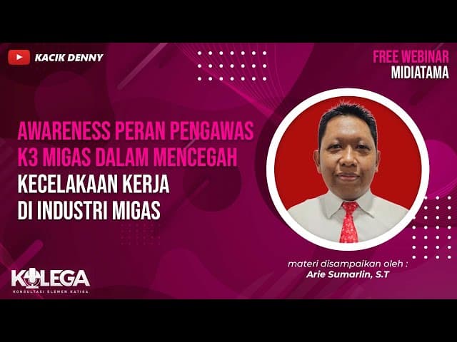 Awareness Peran Pengawas K3 Migas Dalam Mencegah Kecelakaan Kerja di Industri Migas
