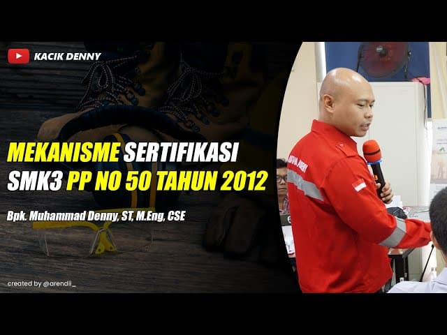 Part 4 Mekanisme Sertifikasi SMK3 PP No.50 Tahun 2012