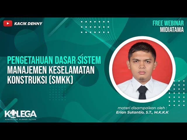 Pengetahuan Dasar Sistem Manajemen Keselamatan Konstruksi (SMKK)