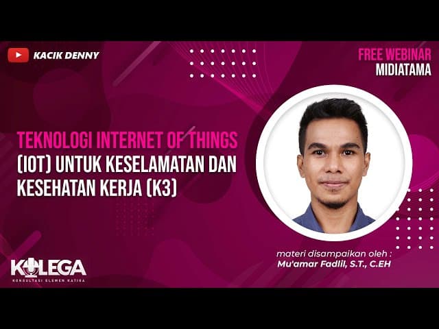 Teknologi Internet of Things IoT untuk Keselamatan dan Kesehatan Kerja K3