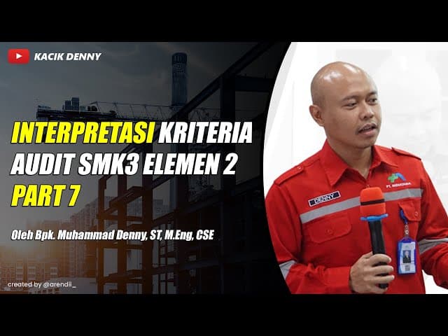 Part 7 Interpretasi Kriteria Audit SMK3 Elemen 2