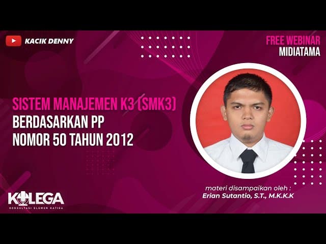Sistem Manajemen Keselamatan dan Kesehatan Kerja (SMK3) Berdasarkan PP Nomor 50 Tahun 2012