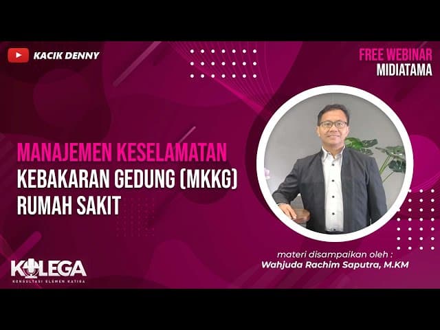 Manajemen Keselamatan Kebakaran Gedung (MKKG) Rumah Sakit