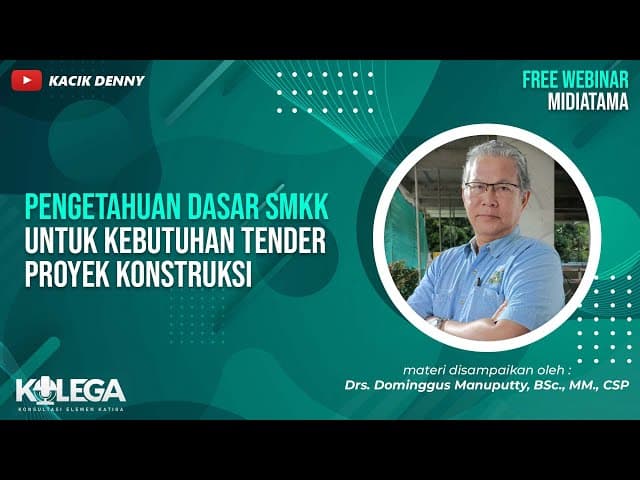 Pengetahuan Dasar SMKK untuk Kebutuhan Tender Proyek Konstruksi