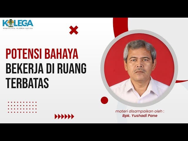 Potensi Bahaya Bekerja di Ruang Terbatas