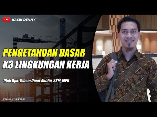 Basic K3 Lingkungan Kerja Bpk Azham Umar Abidin