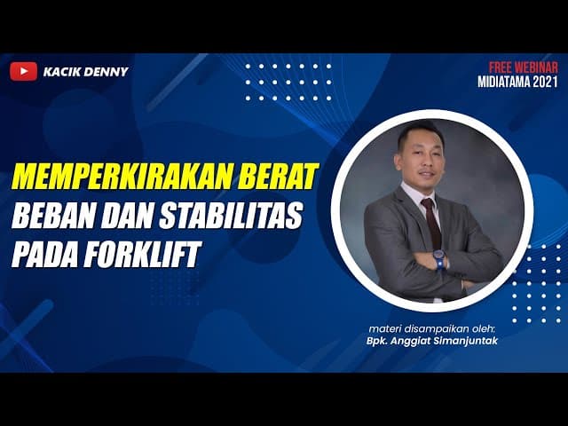 Pengetahuan Dasar K3 Memperkirakan Berat Beban dan Stabilitas Forklift