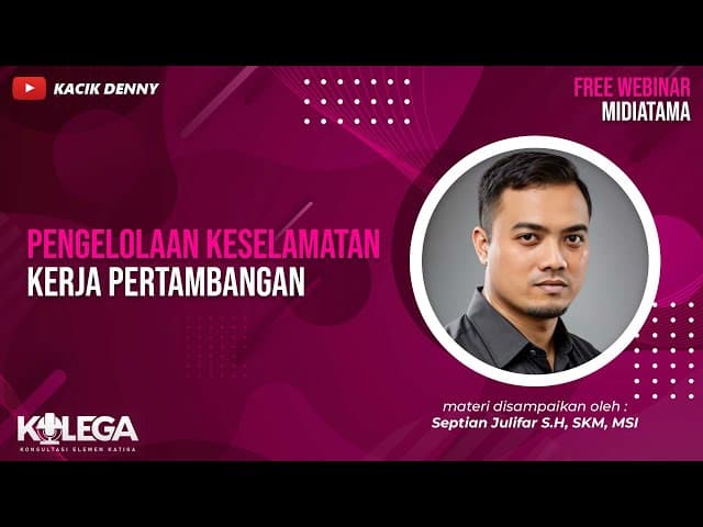 Pengelolaan Keselamatan Kerja Pertambangan