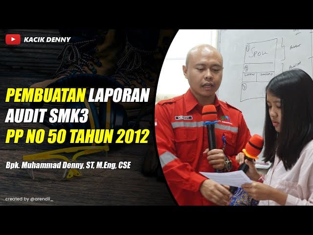 Part 5 Pembuatan Laporan Audit SMK3 & Tindaklanjut Hasil Temuan