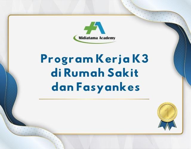 Program Kerja K3 di Rumah Sakit dan Fasyankes Batch 1