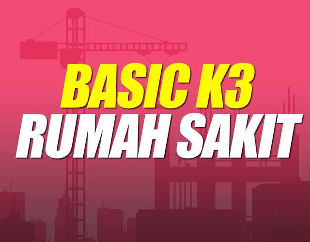 Basic K3 Rumah Sakit Batch 2